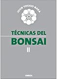 Técnicas Del Bonsái II (GUÍAS DEL NATURALISTA-BONSÁI)