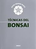 Técnicas del Bonsai I (GUÍAS DEL NATURALISTA-BONSÁI)