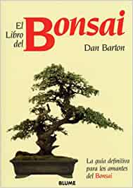 EL LIBRO DEL BONSAI DE DAN BARTON